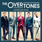 Foto: The Overtones - "Gambling Man" - Copyright: Warner Music Entertainment