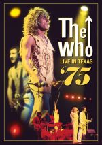 Foto: The Who - "Live in Texas '75" - Copyright: Edel Germany