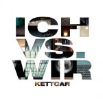 Foto: Kettcar - "Ich vs. Wir" - Copyright: Grand Hotel Van Cleef